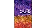 The Harlem Renaissance: A Very Short Introduction (Very Short Introductions)