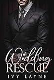 The Wedding Rescue (The Billionaire Club Book 1)