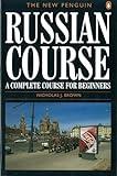 The New Penguin Russian Course: A Complete Course for Beginners