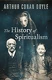 The History of Spiritualism