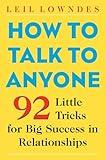 How to Talk to Anyone: 92 Little Tricks for Big Success in Relationships