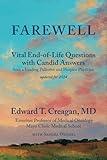 Farewell: Vital End-of-Life Questions with Candid Answers from a Leading Palliative and Hospice Physician