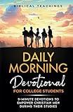 Daily Morning Devotional for College Students: 5-Minute Devotions To Empower Christian Men During Their Studies