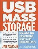 USB Mass Storage: Designing and Programming Devices and Embedded Hosts