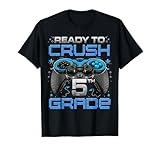 Ready To Crush 5th Grade Level Unlocked Game On 5th Grade T-Shirt