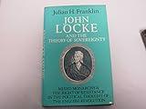 John Locke and the Theory of Sovereignty: Mixed Monarchy and the Right of Resistance in the Political Thought of the English Revolution (Cambridge Studies in the History and Theory of Politics)