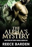 The Alpha's Mystery: A Shifter Romance (Shifters of Grey Ridge Book 6)