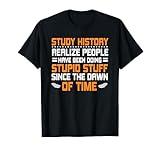 Study History Teacher Historical Research Student T-Shirt