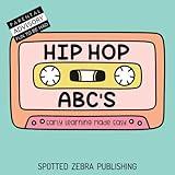 HIP HOP ABC'S: Early Learning Made Easy