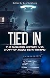 TIED IN: The Business, History and Craft of Media Tie-In Writing