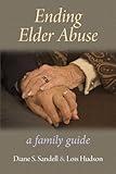 Ending Elder Abuse: A Family Guide