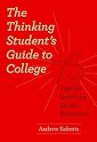 The Thinking Student's Guide to College: 75 Tips for Getting a Better Education (Chicago Guides to Academic Life)