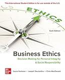 ISE Business Ethics: Decision Making for Personal Integrity & Social Responsibility