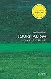 Journalism: A Very Short Introduction (Very Short Introductions)