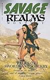 Savage Realms Monthly: November 2021: A collection of dark fantasy sword and sorcery short adventure stories (Savage Realms Monthly Dark Fantasy Sword and Sorcery Adventure Magazine)