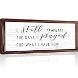 I Still Remember The Days I Prayed for What I Have Now Rustic Wood Wall Sign Hanging Wood Sign Retro Vintage Home Decor Wooden Farmhouse Plaque for Garden Home Farmhouse (White Background)