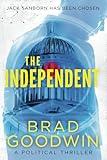 The Independent: A Political Thriller