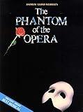 Phantom of the Opera - Souvenir Edition: Piano/Vocal Selections (Melody in the Piano Part)