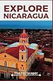 Nicaragua Travel Guide 2023: Discovering Nicaragua's Rich Tapestry