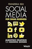 Social Media For Small Business: Marketing Strategies for Business Owners