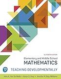 Elementary and Middle School Mathematics: Teaching Developmentally