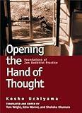 Opening the Hand of Thought: Foundations of Zen Buddhist Practice