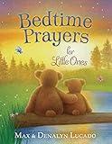 Bedtime Prayers for Little Ones (Max Lucado’s Bedtime Prayers for Little Ones)