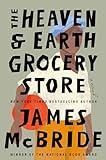 The Heaven & Earth Grocery Store: A Novel