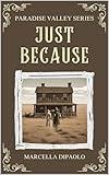 Just Because (Paradise Valley Series Book 2)