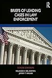 Briefs of Leading Cases in Law Enforcement