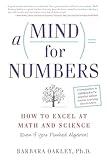 A Mind for Numbers: How to Excel at Math and Science (Even If You Flunked Algebra)