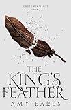 The King's Feather: A Fantasy Adventure Book for Christian Teens (Under His Wings)