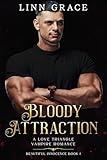 Bloody Attraction: A Love Triangle Vampire Romance (Beautiful Innocence Book 1)