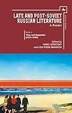 Late and Post Soviet Russian Literature: A Reader, Vol. II (Cultural Syllabus)