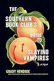 The Southern Book Club's Guide to Slaying Vampires