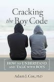 Cracking the Boy Code: How to Understand and Talk with Boys