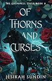 Of Thorns and Curses: A Beauty and the Beast Retelling (The Ealdspell Cycle)