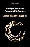 Thought-Provoking Quotes & Reflections on Artificial Intelligence