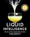 Liquid Intelligence: The Art and Science of the Perfect Cocktail