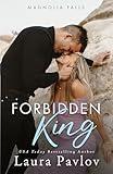 Forbidden King: A Small Town, Brother's Best Friend Romance (Magnolia Falls Series Book 3)