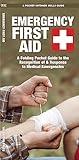 Emergency First Aid: A Folding Pocket Guide to the Recognition of & Response to Medical Emergencies (Outdoor Skills and Preparedness)