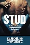 STUD: The Male Enhancement Guide for Peak Sexual Performance