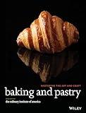 Baking and Pastry: Mastering the Art and Craft