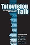 Television Talk: A History of the TV Talk Show (Texas Film and Media Studies Series)