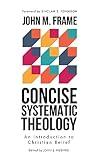 Concise Systematic Theology: An Introduction to Christian Belief