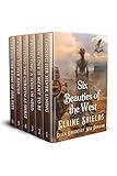 Six Beauties of the West: A Historical Western Romance Collection (Hearts of the Wild West)