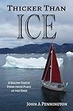 Thicker Than Ice: A Sailing Family Finds Their Place at the Edge (Five Oceans)