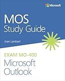 MOS Study Guide for Microsoft Outlook Exam MO-400