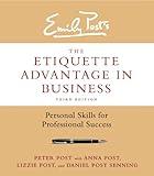 The Etiquette Advantage in Business, Third Edition: Personal Skills for Professional Success