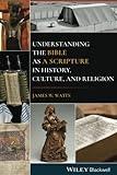 Understanding the Bible as a Scripture in History, Culture, and Religion